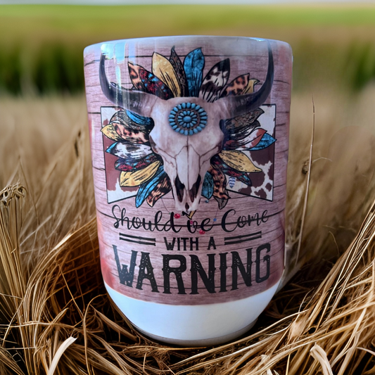 12oz Gold Warning 12oz Wine Tumbler