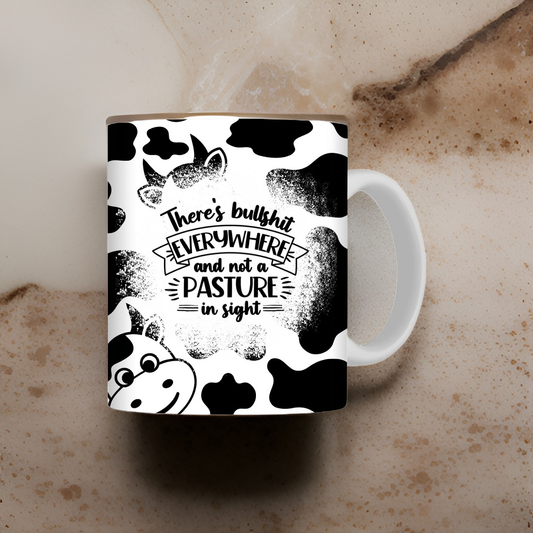 There's Bullshit Everywhere 11oz Coffee Mug