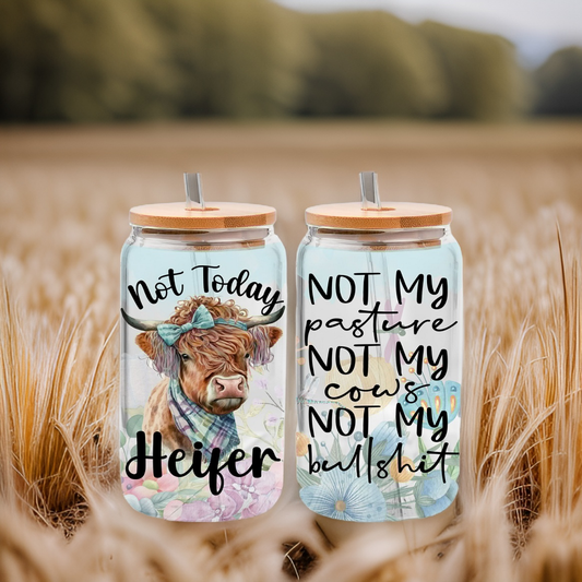 Not Today Heifer Not My Pasture 16oz Frosted Glass Tumbler